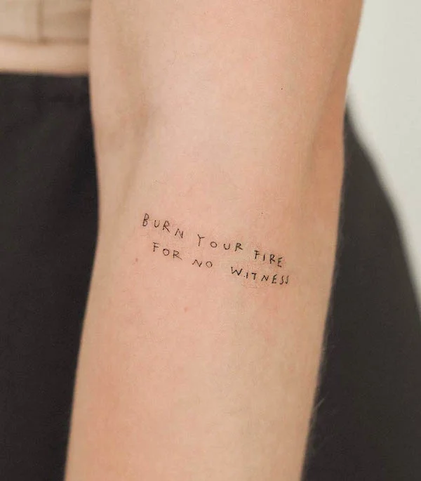 Burn your fire quote tattoo by @m3.ink_